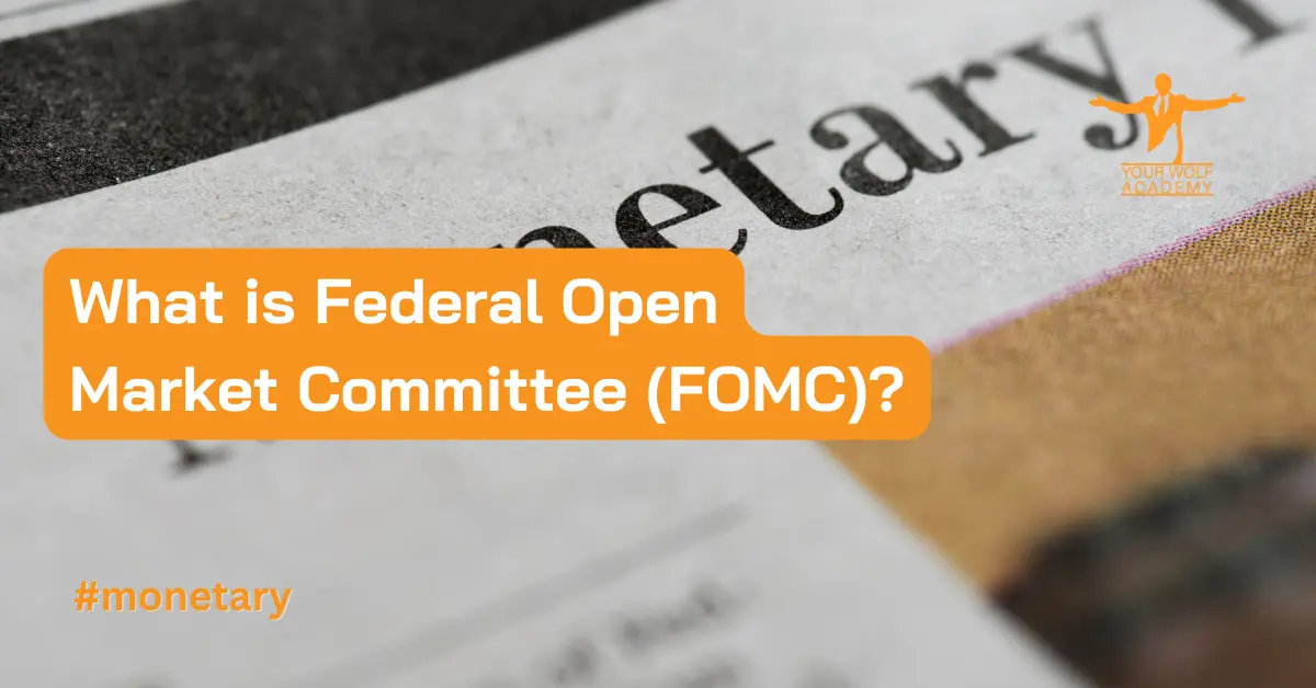 Entendiendo el Comité Federal de Mercado Abierto (FOMC)