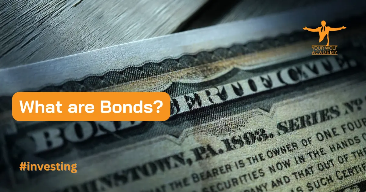 What are Bonds? Everything you Wanted to Know