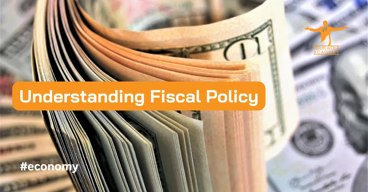 Understanding Fiscal Policy: Definition, Importance, and Tools