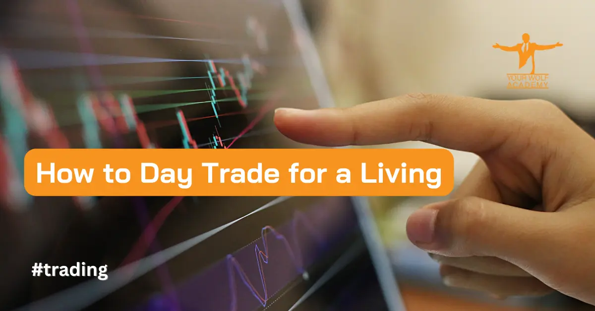 How to Day Trade for a Living