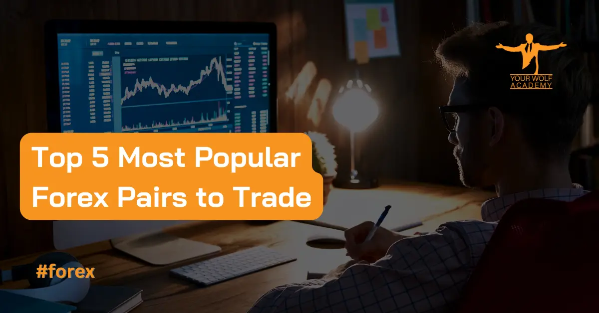 Le 5 coppie Forex più popolari per il trading: Una guida completa