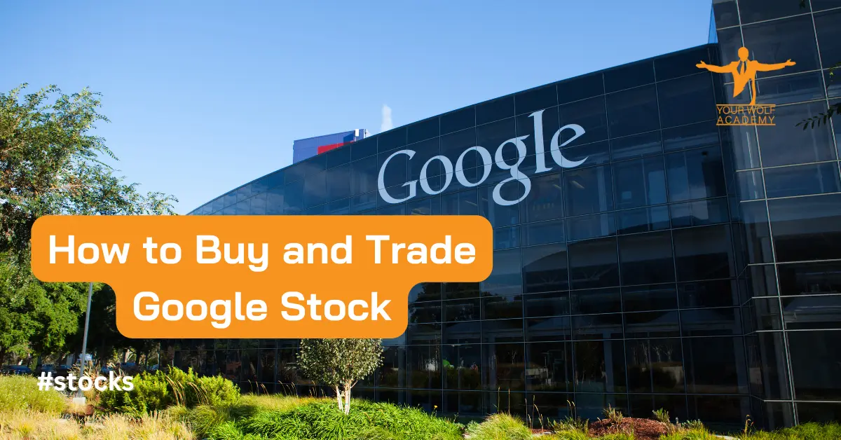 La guía definitiva para comprar y negociar acciones de Google