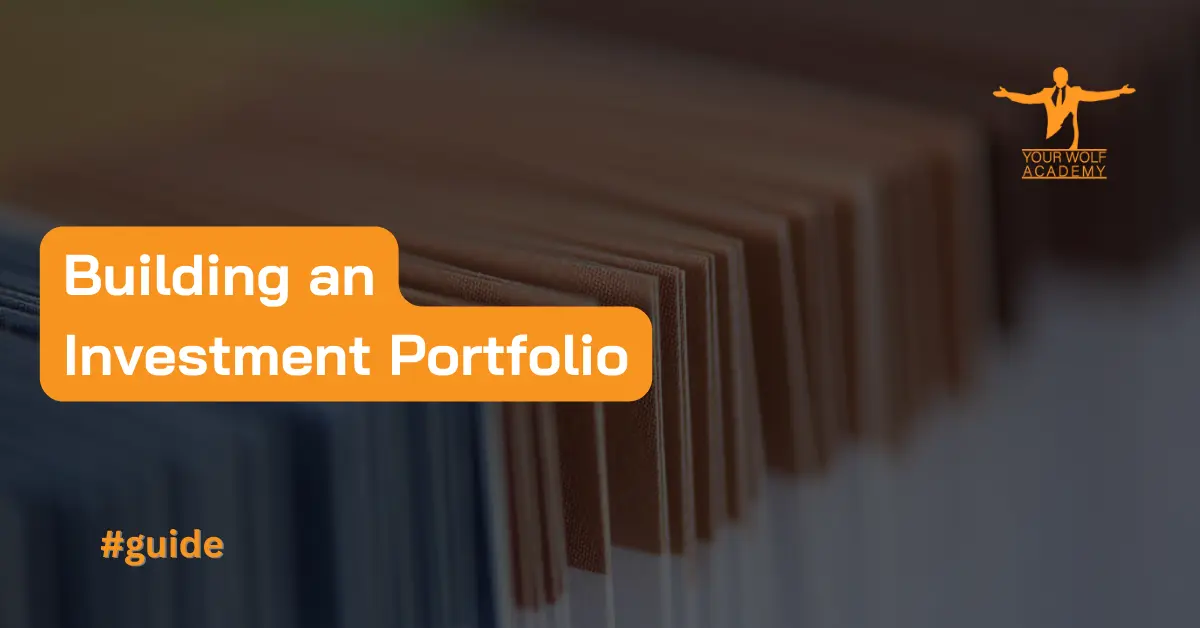 Building an Investment Portfolio: A Comprehensive Guide