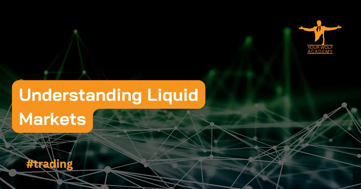 Understanding Liquid Markets: Everything You Need to Know