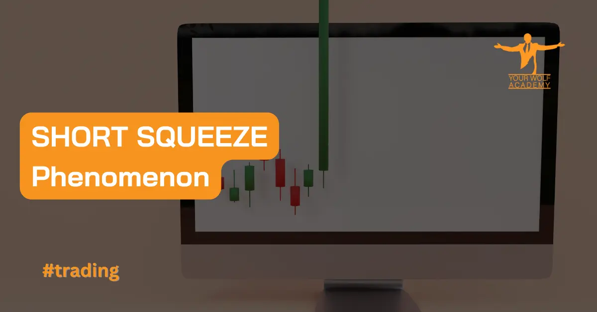 SHORT SQUEEZE: Comprender el fenómeno y sus implicaciones